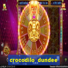 crocodilo dundee filme completo dublado